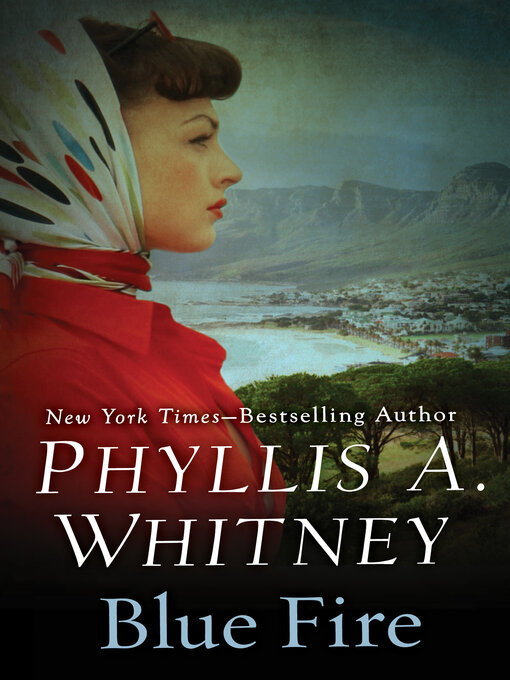 Title details for Blue Fire by Phyllis A. Whitney - Available